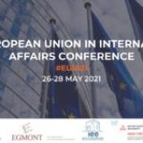 Presentation by Charalambos Chardanidis in the virtual international conference The European Union in International Affairs 2021- Assessing the EU’s Capacity to Act( 26-28 May 2021)