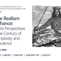 Webevent – Give Realism a Chance: Realist Perspectives in the Century of Complexity and Turbulence Webevent – Give Realism a Chance: Realist Perspectives in the Century of Complexity and Turbulence